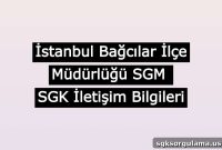 Istanbul Bağcılar Social Security Office – SGK Contact Info