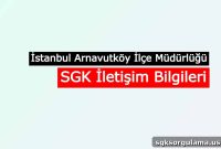 Istanbul Arnavutköy Social Security Office – SGK Contact Info