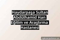 Book an Appointment at Haydarpaşa Sultan Abdülhamid Han Training & Research Hospital