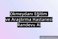 Okmeydanı Training and Research Hospital Appointments & Lab Results