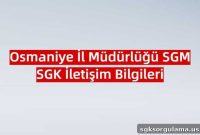 Osmaniye SGK Provincial Directorate – Contact Information