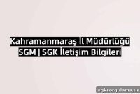 Kahramanmaraş SGK Provincial Directorate – Contact Details