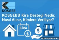 What Is KOSGEB Rent Support, Who Qualifies and How to Apply