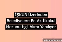 Municipalities Hiring Workers via İŞKUR — Positions Open for Primary School Graduates