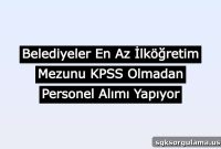 Municipalities Hiring Staff Without KPSS, Minimum Primary School Education Required