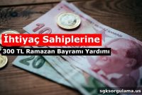 300 TL Ramazan Bayramı Yardımı Başvurusu: İhtiyaç Sahiplerine Destek