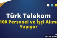 Türk Telekom Hiring 100 Staff and Workers – Apply Online Now