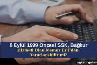 Can Civil Servants with SSK or Bağkur Service Before Sept 8, 1999 Benefit from EYT?