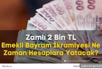When Will the Increased 2,000 TL Retirement Holiday Bonus Be Paid?