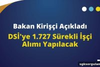 Minister Kirişci Announces 1,727 Permanent Workers to Be Hired at DSİ