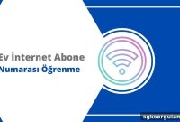 How to Find Your Home Internet Subscriber Number (Abone No)
