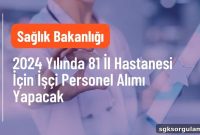 Turkey Health Ministry to Hire Workers for Hospitals in All 81 Provinces in 2024