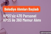 64 Municipalities to Hire 470 Staff Without KPSS and 360 Officers With KPSS