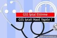 How to Cancel General Health Insurance (GSS) in Turkey