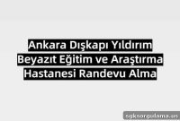 Dışkapı Yıldırım Beyazıt Hospital Ankara: How to Book an Appointment