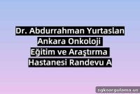Book an Appointment at Dr. Abdurrahman Yurtaslan Ankara Oncology Research Hospital